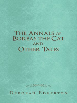 cover image of The Annals of Boreas the Cat and Other Tales